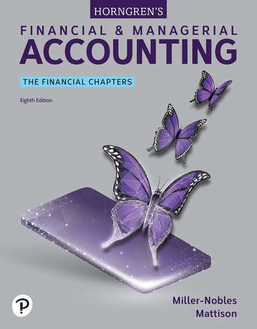 Horngren's Financial & Managerial Accounting, The Financial Chapters, 8th edition