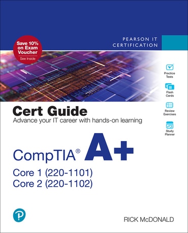 CompTIA A+ Core 1 (220-1101) and Core 2 (220-1102) Cert Guide, 1st edition