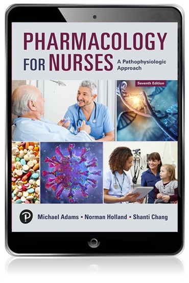 Pharmacology for Nurses: A Pathophysiologic Approach, 7th edition