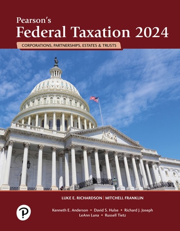 Pearson's Federal Taxation 2024 Corporations, Partnerships, Estates, & Trusts, 37th edition