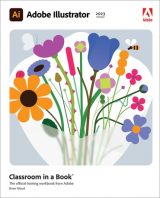 Adobe Illustrator Classroom in a Book (2023 release), 1st edition