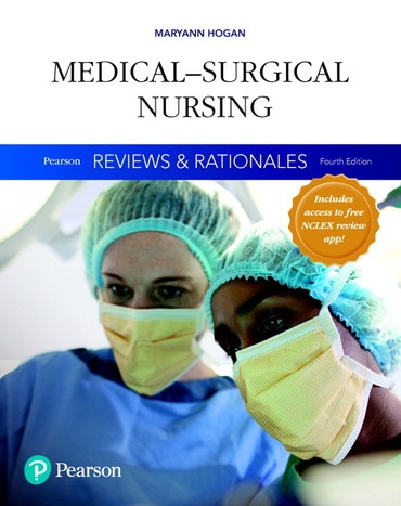 Pearson Reviews & Rationales: Medical-Surgical Nursing with Nursing Reviews & Rationales, 4th edition