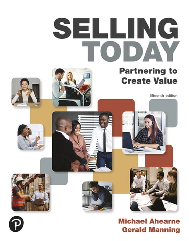 Selling Today: Partnering to Create Value, 15th edition