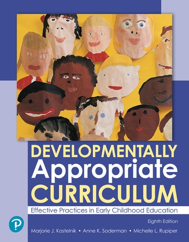 Developmentally Appropriate Curriculum: Best Practices in Early Childhood Education, 8th edition