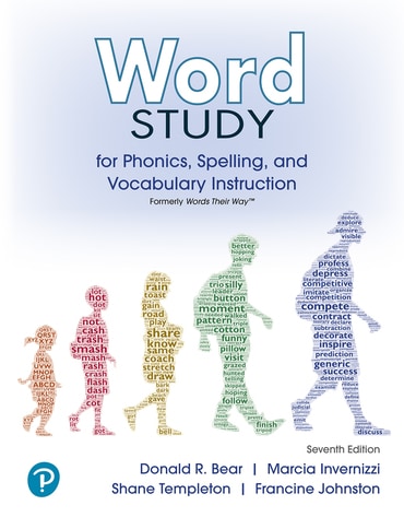 Word Study for Phonics, Spelling, and Vocabulary Instruction (formerly Words Their Way™), 7th edition