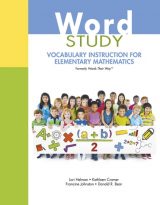 Word Study: Vocabulary Instruction for Elementary Mathematics (formerly Words Their Way™), 1st edition
