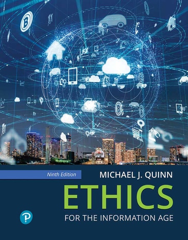 Ethics for the Information Age, 9th edition