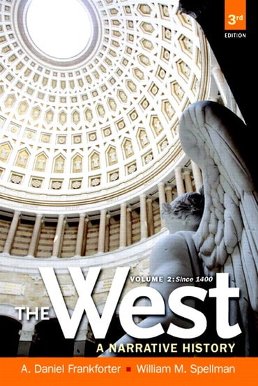 West, The: A Narrative History Since 1400, Volume 2, 3rd edition
