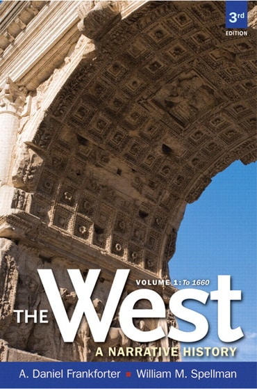 West, The: A Narrative History to 1660, Volume 1, 3rd edition