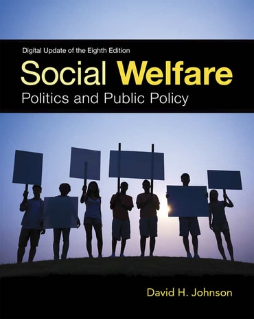 Social Welfare: Politics and Public Policy, 8th edition