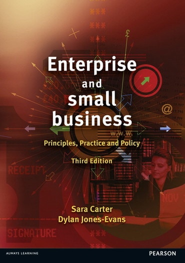 Enterprise and Small Business: Principles, Practice and Policy, 3rd edition