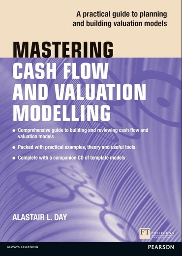 Mastering Cash Flow and Valuation Modelling, 1st edition