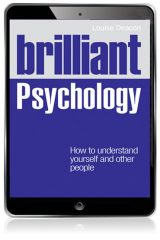 Brilliant Psychology: How To Understand Yourself and Other People, 1st edition