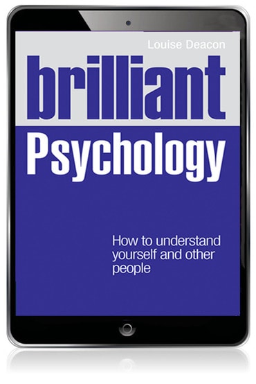 Brilliant Psychology: How To Understand Yourself and Other People, 1st edition