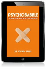 Psychobabble: Exploding The Myths Of The Self-Help Generation, 1st edition