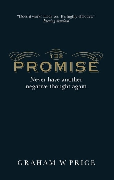 Promise, The: Never Have Another Negative Thought Again, 1st edition