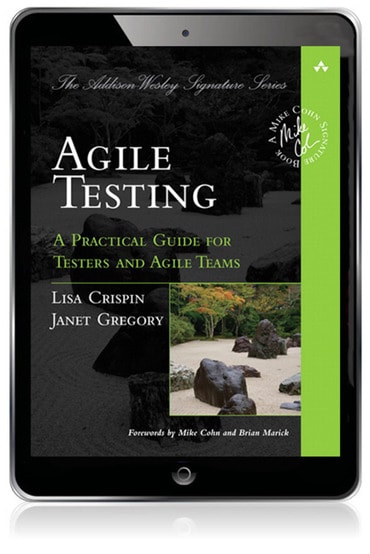 Agile Testing: A Practical Guide for Testers and Agile Teams, 1st edition