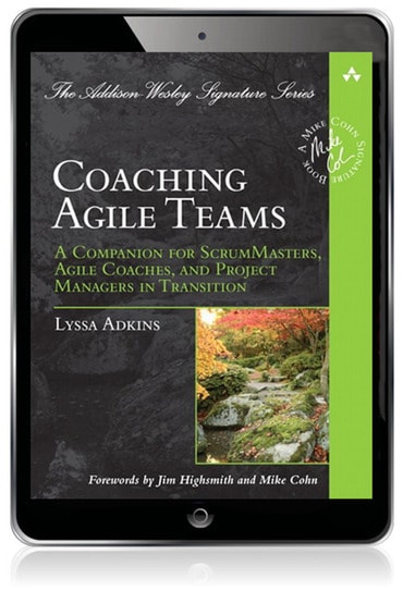 Coaching Agile Teams: A Companion for Scrum Masters, Agile Coaches, and Project Managers in Transition, 1st edition