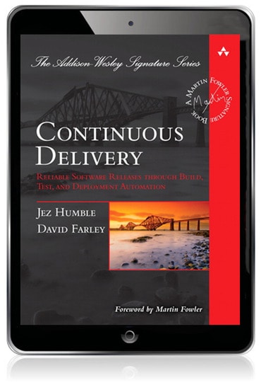 Continuous Delivery: Reliable Software Releases through Build, Test, and Deployment Automation, 1st edition