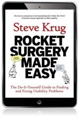 Rocket Surgery Made Easy: The Do-It-Yourself Guide to Finding and Fixing Usability Problems, 1st edition
