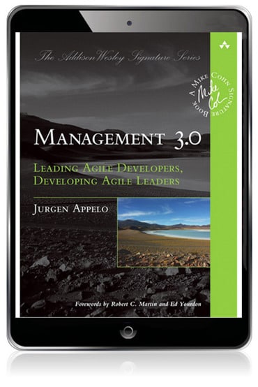Management 3.0: Leading Agile Developers, Developing Agile Leaders, 1st edition