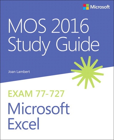 MOS 2016 Study Guide for Microsoft Excel, 1st edition