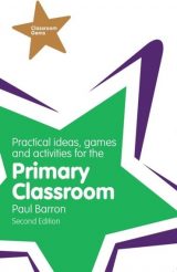 Practical Ideas, Games and Activities for the Primary Classroom, 2nd edition