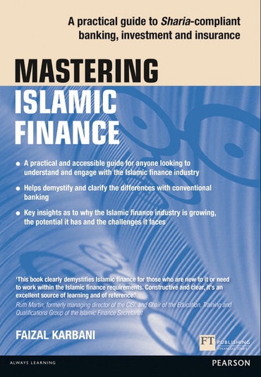 Mastering Islamic Finance: A Practical Guide To Sharia-Compliant Banking, Investment and Insurance, 1st edition