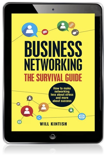 Business Networking: The Survival Guide: How To Make Networking Less About Stress and More About Success, 1st edition