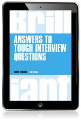Brilliant Answers to Tough Interview Questions, 5th edition