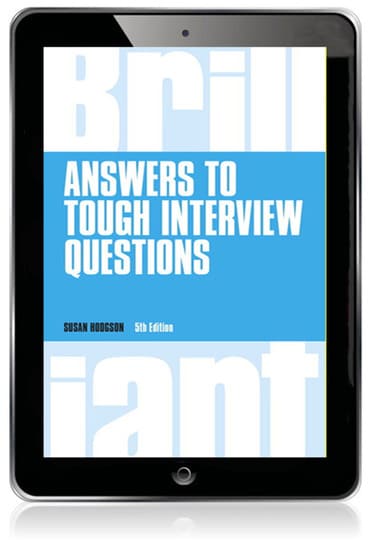 Brilliant Answers to Tough Interview Questions, 5th edition