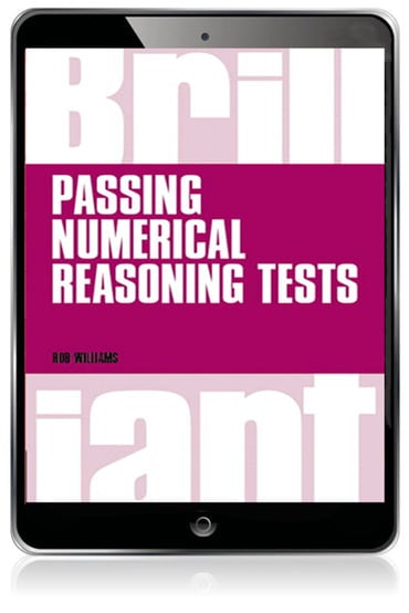 Brilliant Passing Numerical Reasoning Tests: Everything You Need To Know To Understand How To Practise For and Pass Numerical Reasoning Tests, 1st edition