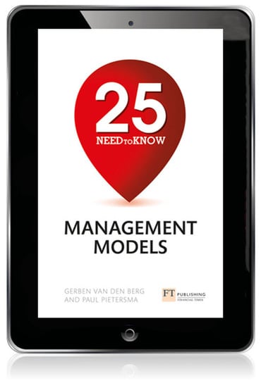 25 Need-To-Know Management Models: 25 Need-To-Know Management Models, 1st edition