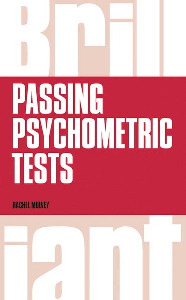 Brilliant Passing Psychometric Tests: Tackling Selection Tests With Confidence, 1st edition