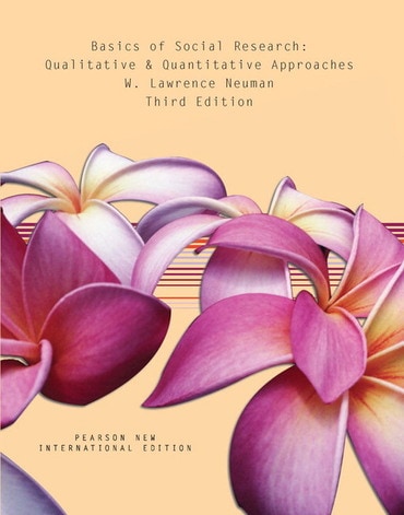 Basics of Social Research, Pearson New International Edition, 3rd edition