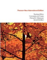 Business Ethics, Pearson New International Edition, 7th edition