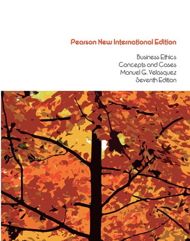 Business Ethics, Pearson New International Edition, 7th edition