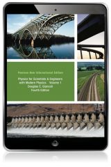 Physics for Scientists & Engineers, Volume 1 (Chs 1-20), Pearson New International Edition, 4th edition