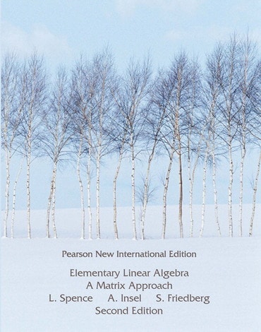 Elementary Linear Algebra, Pearson New International Edition, 2nd edition