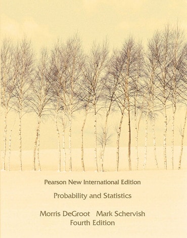 Probability and Statistics, Pearson New International Edition, 4th edition