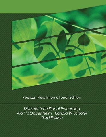 Discrete-Time Signal Processing, Pearson New International Edition, 3rd edition