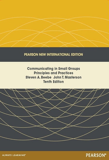Communicating in Small Groups, Pearson New International Edition, 10th edition