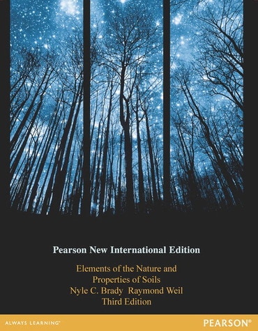 Elements of the Nature and Properties of Soils, Pearson New International Edition, 3rd edition