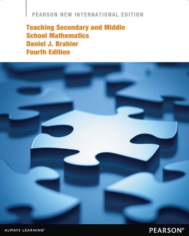 Teaching Secondary and Middle School Mathematics, Pearson New International Edition, 4th edition