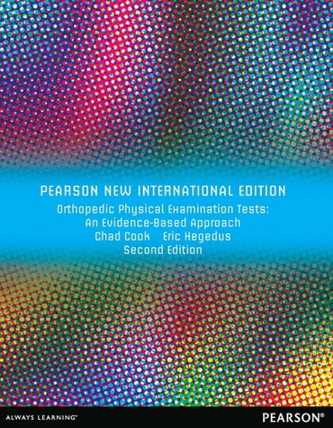 Orthopedic Physical Examination Tests, Pearson New International Edition, 2nd edition