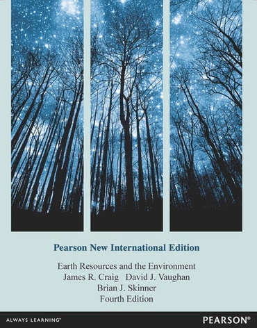Earth Resources and the Environment, Pearson New International Edition, 4th edition