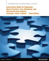 Social Work Skills for Beginning Direct Practice, Pearson New International Edition, 3rd edition