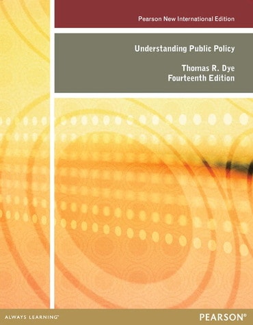 Understanding Public Policy, Pearson New International Edition, 14th edition
