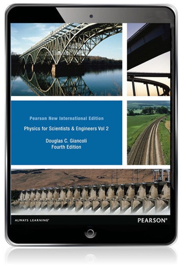 Physics for Scientists & Engineers Volume 2 (Chs 21-35), Pearson New International Edition, 4th edition
