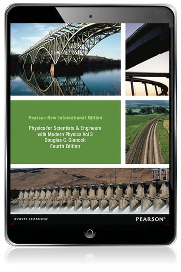Physics for Scientists & Engineers with Modern Physics, Volume 3 (Chs 36-44), Pearson New International Edition, 4th edition
